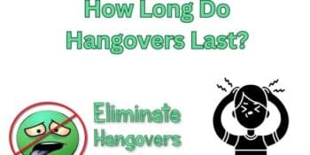 How Long Do Hangovers Last?