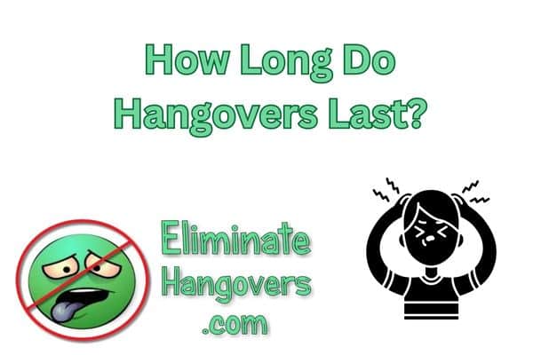 How Long Do Hangovers Last