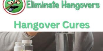 Hangover Cure: Discover the Best Hangover Cures and Say Goodbye to Your Hangover